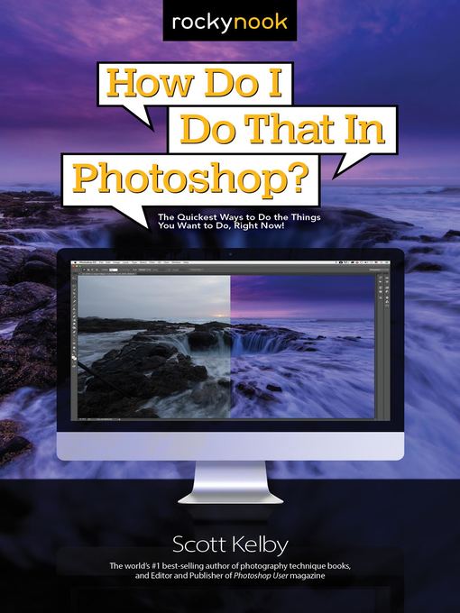 Title details for How Do I Do That in Photoshop? by Scott Kelby - Available
